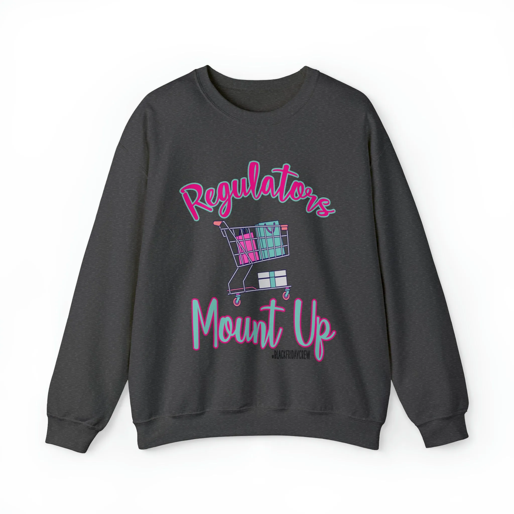 Hazel Blues® |  Regulators Mount Up #BlackFridayCrew Graphic Crewneck Sweatshirt