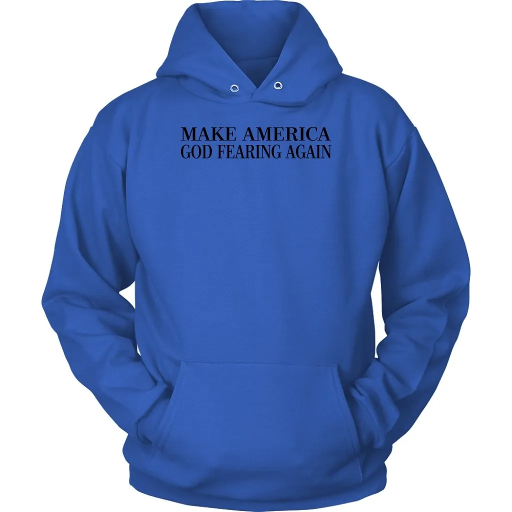 Make America God Fearing Again Unisex Hoodie Part 1