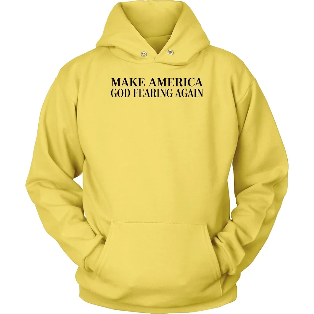 Make America God Fearing Again Unisex Hoodie Part 1