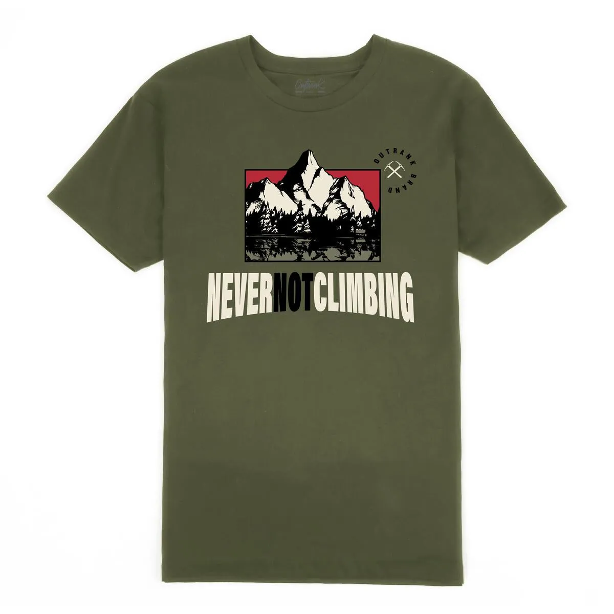 Outrank Never Not Climbing Military Green Tee