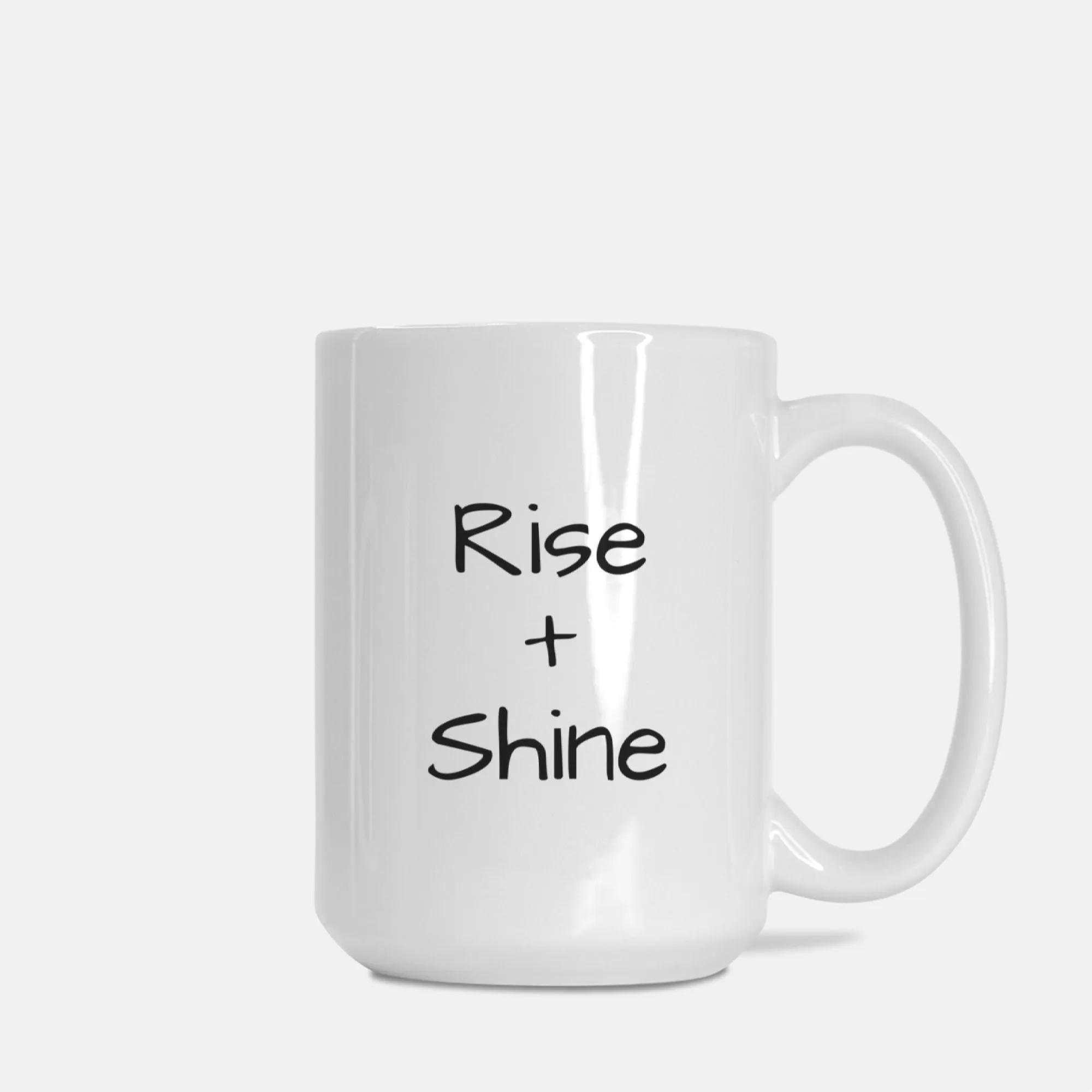 Rise Shine Deluxe Mug 15oz.